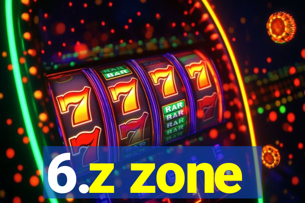 6.z zone